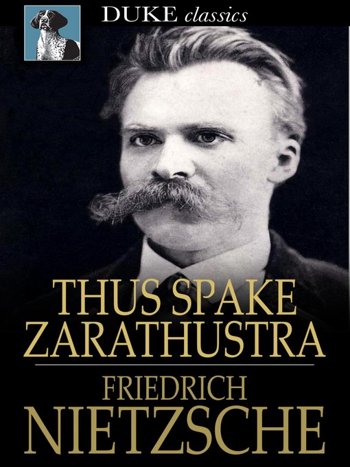 Title details for Thus Spake Zarathustra by Friedrich Wilhelm Nietzsche - Available